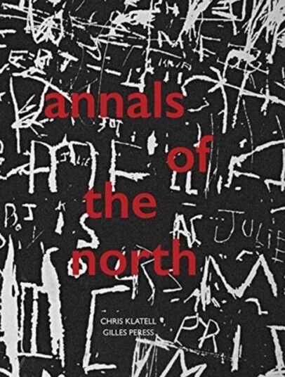 Gilles Peress And Chris Klatell: Annals Of The North Av Gilles Peress, Chris Klatell