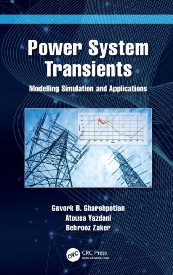 Power System Transients Av Gevork Gharehpetian, Atousa Yazdani, Behrooz Zaker