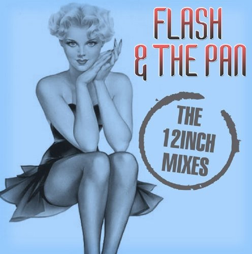 Flash And The Pan 12 Inch Mixes CD Flash And The Pan 12 Inch Mixes CD