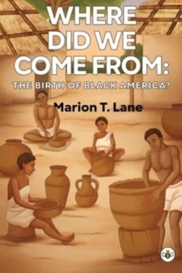 Where Did We Come from: The Birth of Black America? Where Did We Come from: The Birth of Black America?