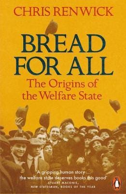 Bread for All The Origins of the Welfare State