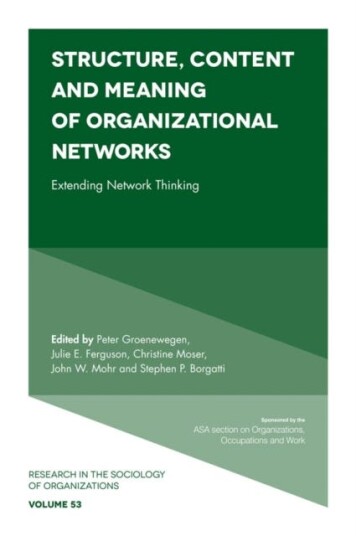 Structure, Content And Meaning Of Organizational Networks