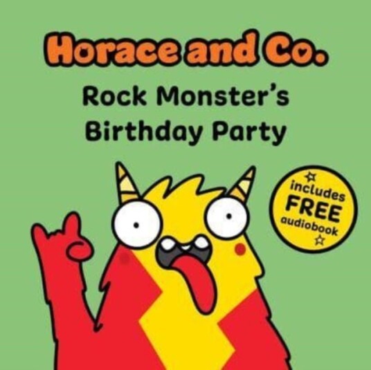 Horace & Co: Rock Monster's Party Horace & Co: Rock Monster's Party