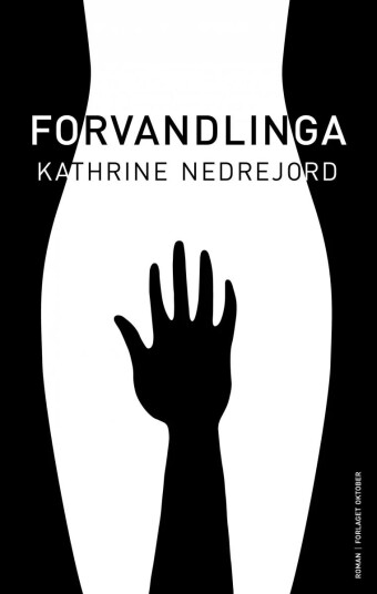 Forvandlinga Av Kathrine Nedrejord