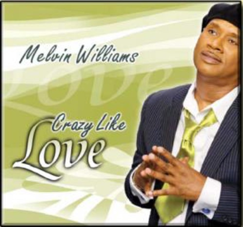 Melvin Williams Crazy Like Love CD
