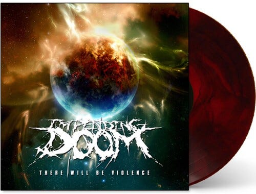 Impending Doom There Will Be Violence LP/Vinyl Impending Doom There Will Be Violence LP/Vinyl