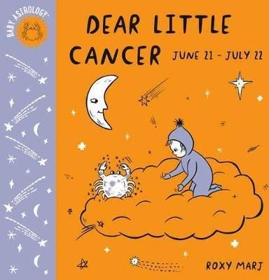 Baby Astrology: Dear Little Cancer Av Roxy Marj Baby Astrology: Dear Little Cancer Av Roxy Marj