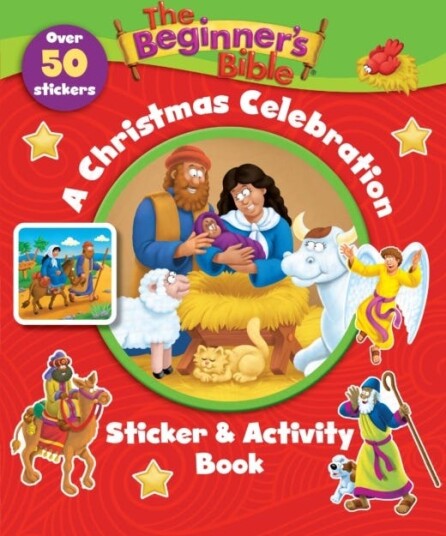 The Beginner's Bible A Christmas Celebration Sticker and Activity Book The Beginner's Bible A Christmas Celebration Sticker and Activity Book