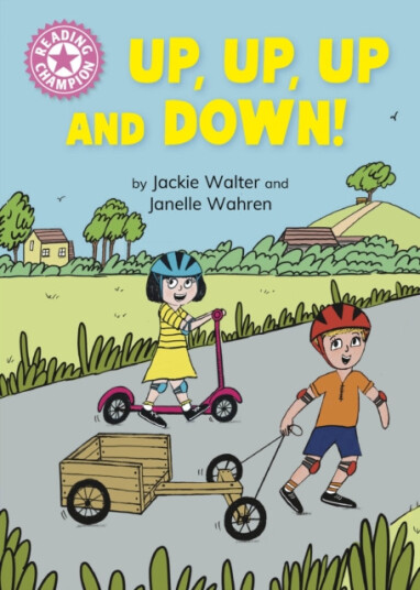 Reading Champion: Up Up Up and Down! Independent Reading Pink 1B Reading Champion: Up Up Up and Down! Independent Reading Pink 1B