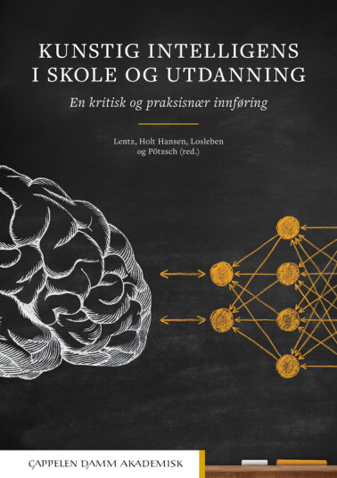 Kunstig intelligens i skole og utdanning  en kritisk og praksisnær innføring
