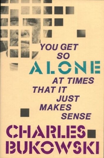 You Get So Alone At Times Av Charles Bukowski