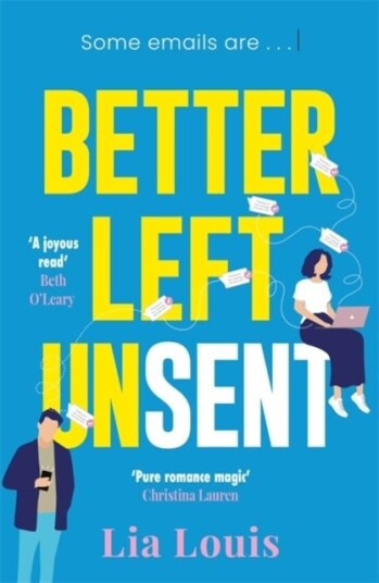 Better Left Unsent Better Left Unsent