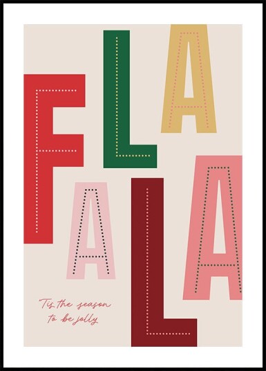 FaLaLa Christmas Season Plakat Plakat / 40x50cm FaLaLa Christmas Season Plakat Plakat / 40x50cm