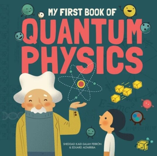 My First Book Of Quantum Physics Av Sheddad Kaid-Salah Ferron, Eduard Altarriba