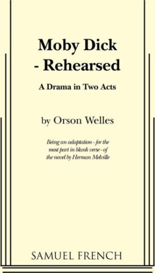 Moby Dick Rehearsed Moby Dick Rehearsed