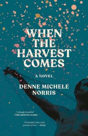 When the Harvest Comes When the Harvest Comes