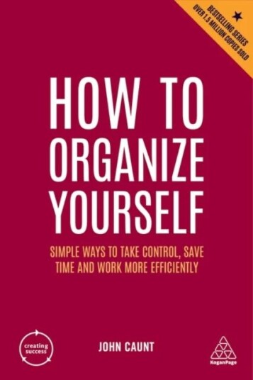 How To Organize Yourself Av John Caunt