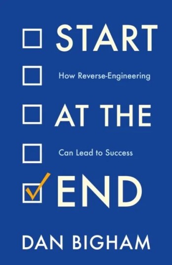 Start At The End Av Dan Bigham