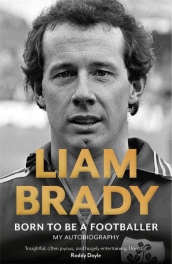 Born to be a Footballer: My Autobiography SHORTLISTED FOR IRISH BOOK AWARDS EASON SPORTS BOOK OF THE YEAR Born to be a Footballer: My Autobiography SHORTLISTED FOR IRISH BOOK AWARDS EASON SPORTS BOOK OF THE YEAR
