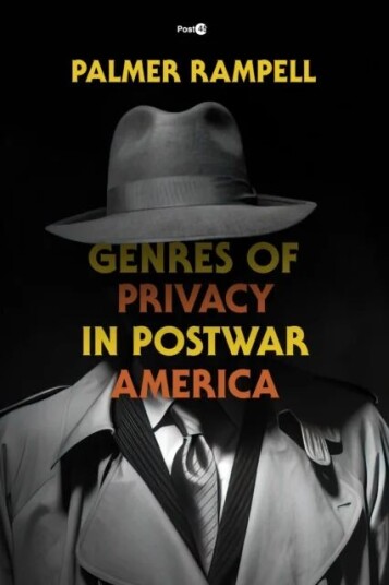 Genres Of Privacy In Postwar America Av Palmer Rampell