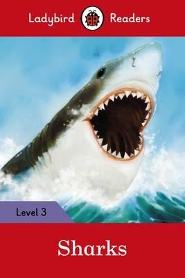 Ladybird Readers Level 3 Sharks (ELT Graded Reader)