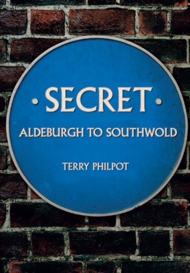 Secret Aldeburgh to Southwold Secret Aldeburgh to Southwold