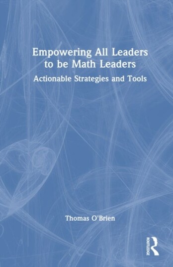 Empowering All Leaders to be Math Leaders