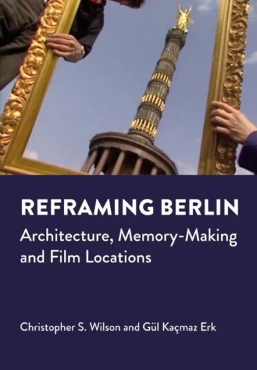 Reframing Berlin Av Christopher S. Wilson, Gul Kacmaz Erk