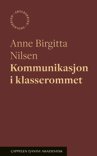 Kommunikasjon I Klasserommet Av Anne Birgitta Nilsen