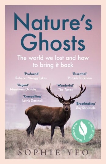 Nature’s Ghosts The World We Lost and How to Bring it Back Nature’s Ghosts The World We Lost and How to Bring it Back