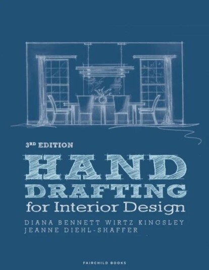 Hand Drafting For Interior Design Av Jeanne Phd Rid Ncidq Idec Iida (Seminole State College Of Florida Usa) Diehl-Shaffer, Diana Bennett Wirtz (Profes Hand Drafting For Interior Design Av Jeanne Phd Rid Ncidq Idec Iida (Seminole State College Of Florida Usa) Diehl-Shaffer, Diana Bennett Wirtz (Profes