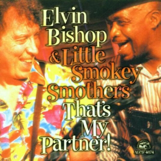 Elvin Bishop, LIttle Smokey Smothers That's My Partner CD Elvin Bishop, LIttle Smokey Smothers That's My Partner CD