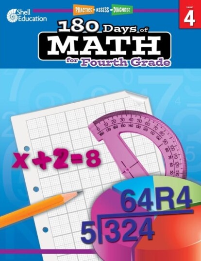 180 Days™: Math for Fourth Grade Practice, Assess, Diagnose 180 Days™: Math for Fourth Grade Practice, Assess, Diagnose