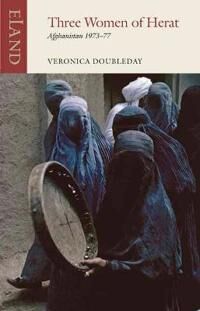 Three Women Of Herat Av Veronica Doubleday Three Women Of Herat Av Veronica Doubleday