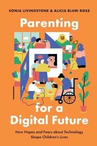 Parenting For A Digital Future Av Sonia (Professor Department Of Media And Communications Professor Department Of Media And Communications London Scho