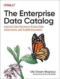 The Enterprise Data Catalog Av Ole Olesen-Bagneux
