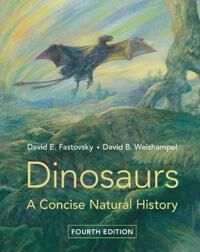 Dinosaurs Av David E. (University Of Rhode Island) Fastovsky, David B. Weishampel