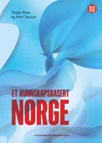 Et Kunnskapsbasert Norge Av Torger Reve, Amir Sasson