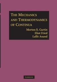 The Mechanics And Thermodynamics Of Continua Av Morton E. (Carnegie Mellon University Pennsylvania) Gurtin, Eliot (Mcgill University Montreal) Fried,