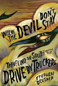 Where The Devil Don'T Stay Av Stephen Deusner Where The Devil Don'T Stay Av Stephen Deusner