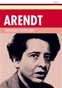 Mennesket I Dystre Tider Av Hannah Arendt