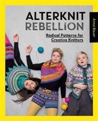 Alterknit Rebellion Av Anna Bauer