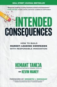 Intended Consequences: How To Build Market-Leading Companies With Responsible Innovation Av Hemant Taneja, Kevin Maney, Kenneth Chenault
