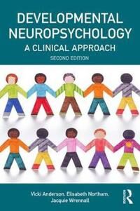 Developmental Neuropsychology Av Vicki Anderson, Elisabeth Northam, Jacquie Wrennall