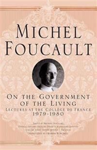 Foucault, M. On The Government of the Living