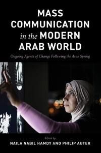 Nabil Hamdy Naila Mass Communication in the Modern Arab World