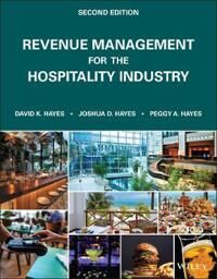Revenue Management For The Hospitality Industry Av David K. (Lansing Michigan) Hayes, Joshua D. Hayes, Peggy A. Hayes