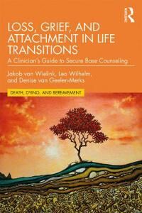 van Wielink Jakob Loss Grief and Attachment in Life Transitions