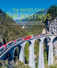 The World'S Great Rail Journeys Av Brian Solomon The World'S Great Rail Journeys Av Brian Solomon