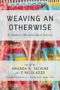 Tachine Amanda Weaving an Otherwise